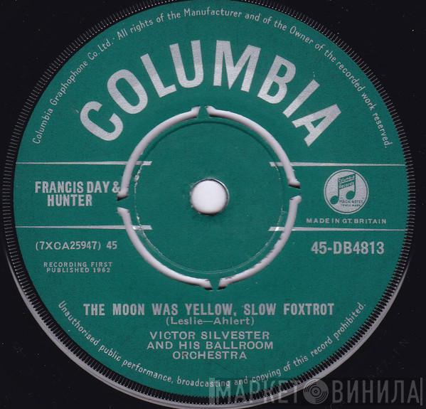 Victor Silvester and His Ballroom Orchestra - The Moon Was Yellow