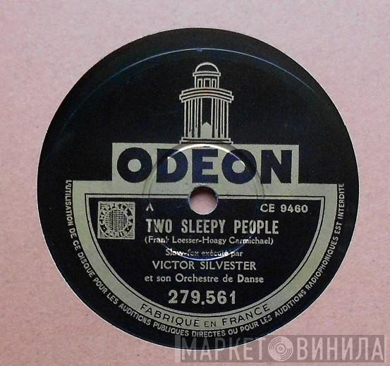 Victor Silvester and His Ballroom Orchestra - Two Sleepy People / When Mother Nature Sings Her Lullaby