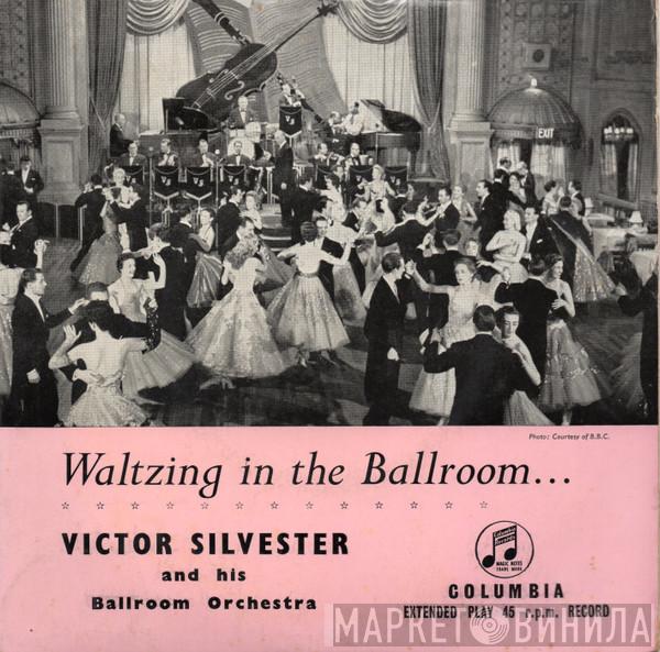 Victor Silvester and His Ballroom Orchestra - Waltzing In The Ballroom