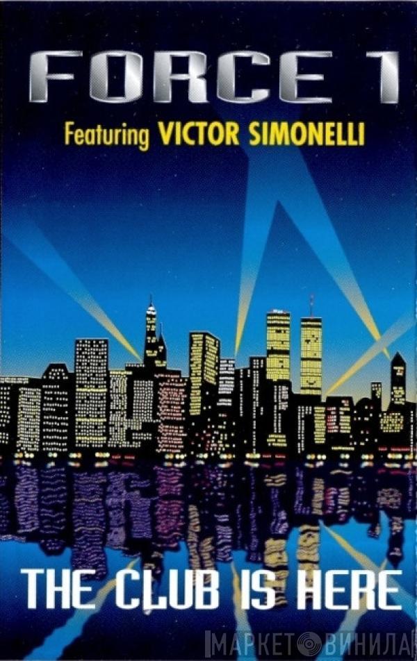 Victor Simonelli - Force 1 (The Club Is Here)