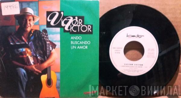 Victor Victor - Ando Buscando Un Amor