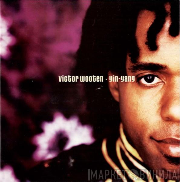 Victor Wooten - Yin-Yang