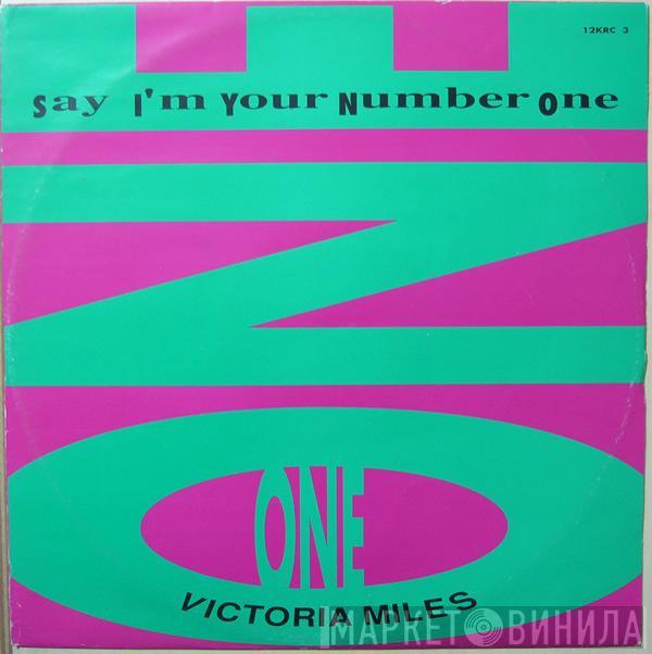 Victoria Miles - Say I'm Your Number One