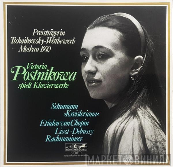 Victoria Postnikova - Victoria Postnikowa spielt Klavierwerke
