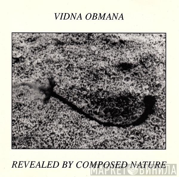 Vidna Obmana - Revealed By Composed Nature