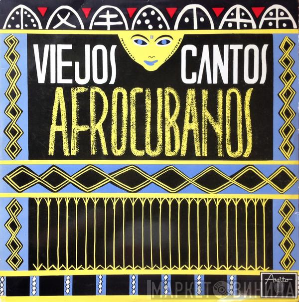  - Viejos Cantos Afrocubanos Vol. I