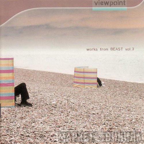  - Viewpoint : Works From BEAST Vol. 3