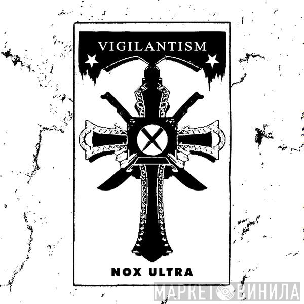 Vigilantism - Nox Ultra