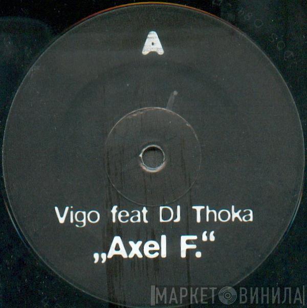 Vigo, DJ Thoka - Axel F.