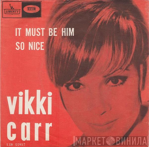  Vikki Carr  - It Must Be Him / So Nice