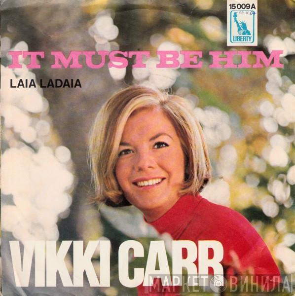  Vikki Carr  - It Must Be Him