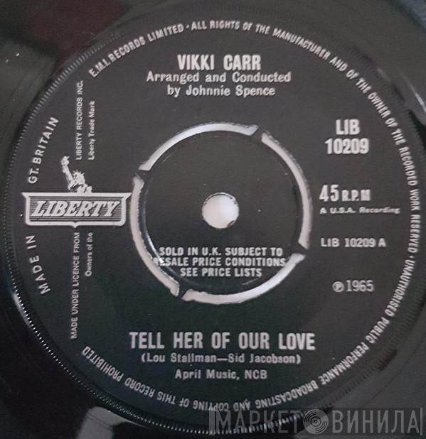 Vikki Carr - Tell Her Of Our Love