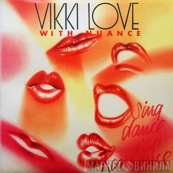 Vikki Love, Nuance - Sing, Dance, Rap, Romance