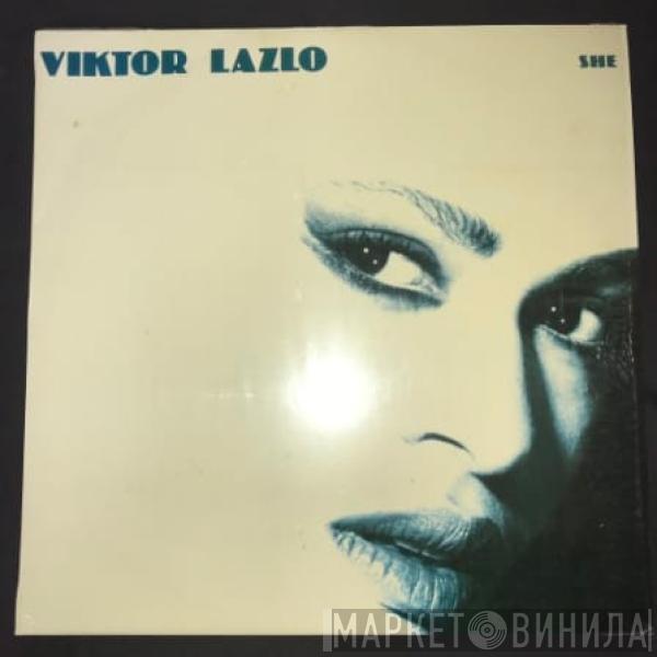 Viktor Lazlo - She