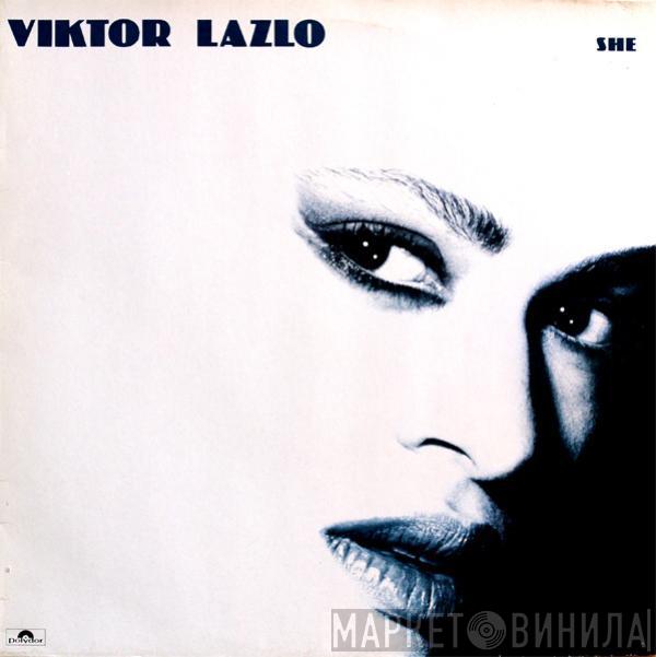 Viktor Lazlo - She