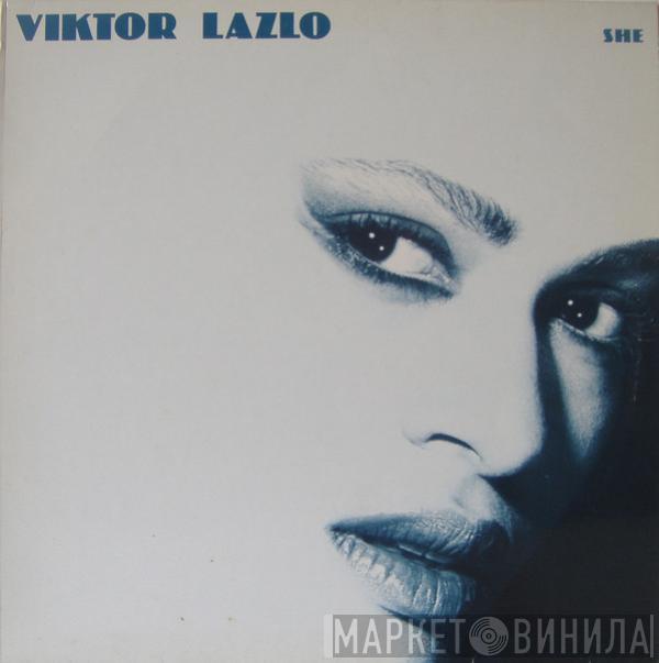 Viktor Lazlo - She