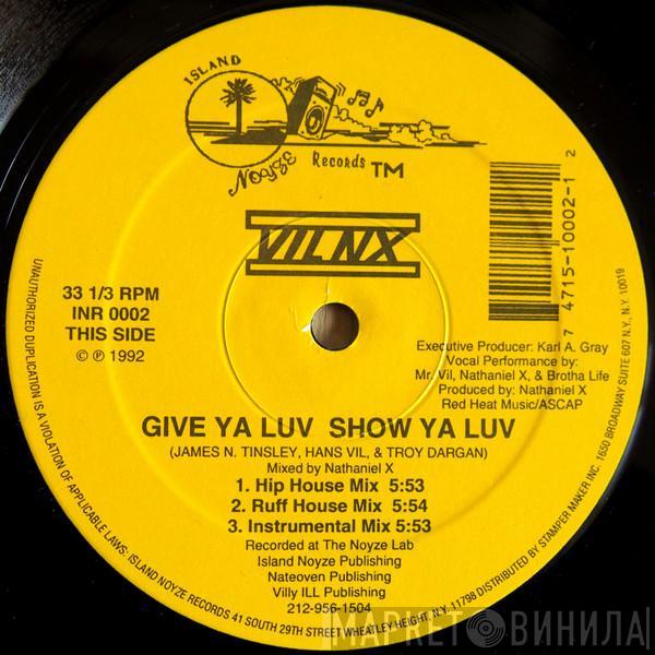  Vil-N-X  - Give Ya Luv Show Ya Luv