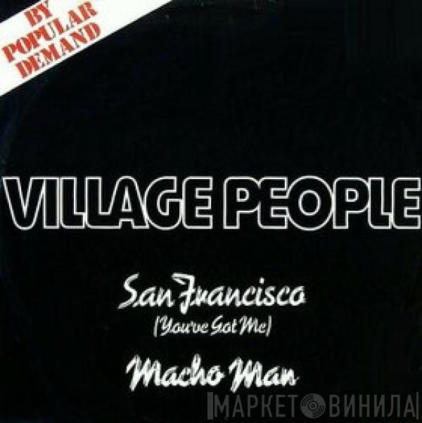  Village People  - San Francisco (You've Got Me) / Macho Man