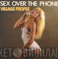  Village People  - Sex Over The Phone