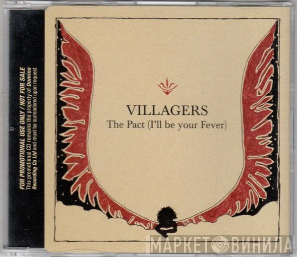 Villagers  - The Pact (I'll Be Your Fever)