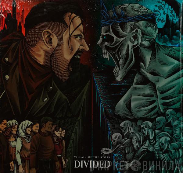 Villain Of The Story - Divided