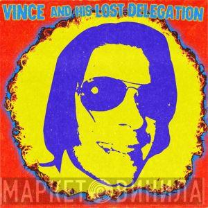 Vince And His Lost Delegation - Vince And His Lost Delegation