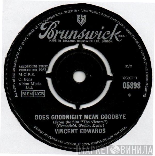 Vince Edwards  - Does Goodnight Mean Goodbye / This Train
