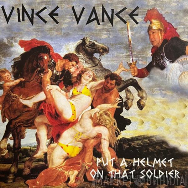  Vince Vance  - Put A Helmet On That Soldier