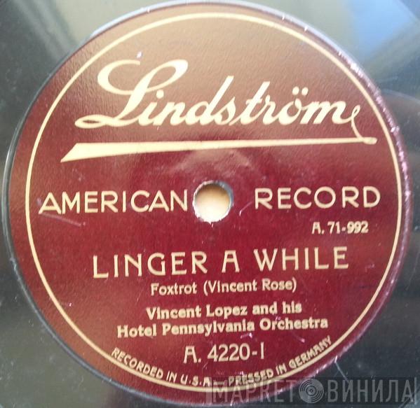  Vincent Lopez And His Orchestra  - Linger A While / Spanish Moon