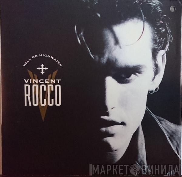 Vincent Rocco - Hell Or Highwater