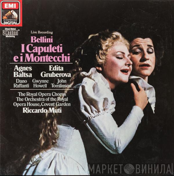 , Vincenzo Bellini , Agnes Baltsa , Edita Gruberova , Dano Raffanti , Gwynne Howell , John Tomlinson  , Chorus Of The Royal Opera House, Covent Garden , Orchestra Of The Royal Opera House, Covent Garden  Riccardo Muti  - I Capuleti E I Montecchi