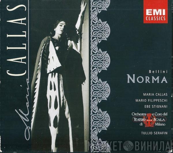 Vincenzo Bellini, Maria Callas, Mario Filippeschi, Ebe Stignani, Orchestra Del Teatro Alla Scala, Coro Del Teatro Alla Scala, Tullio Serafin - Norma