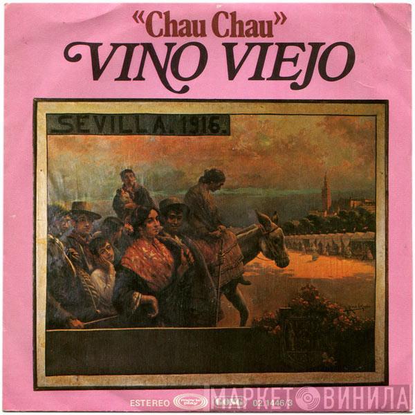 Vino Viejo - Chau Chau