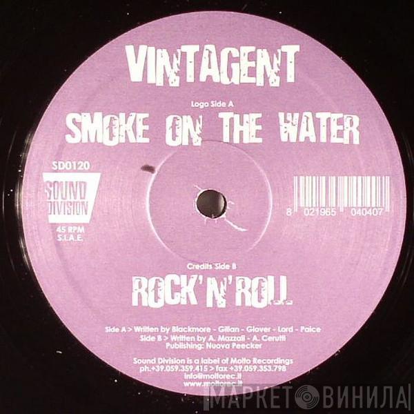 Vintagent - Smoke On The Water / Rock 'n' Roll