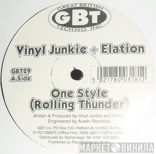 Vinyl Junkie, Elation  - One Style (Rolling Thunder) / Break Thru
