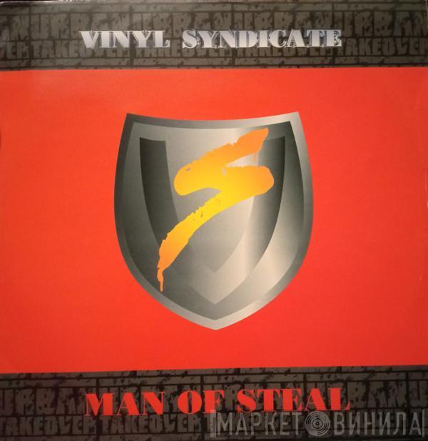 Vinyl Syndicate - Man Of Steal