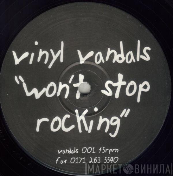 Vinyl Vandals - Won't Stop Rocking / 2-3 Break