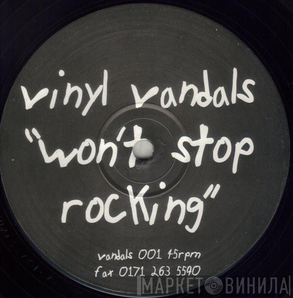 Vinyl Vandals - Won't Stop Rocking / 2-3 Break