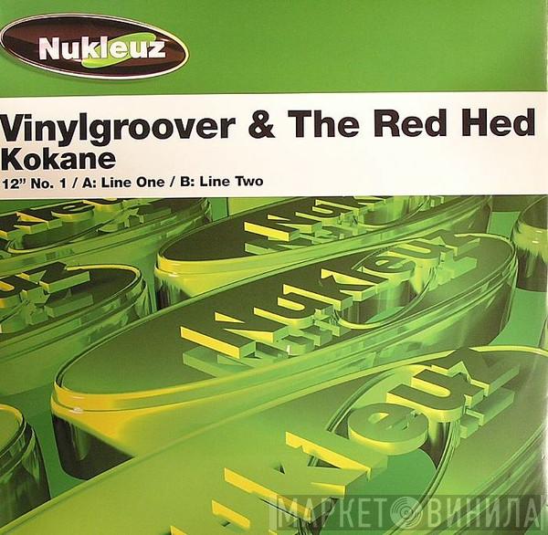  Vinylgroover & The Red Hed  - Kokane (12" No. 1)