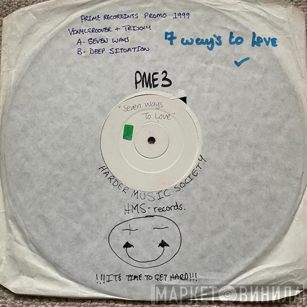 Vinylgroover & Trixxy - Seven Ways / Deep Situation