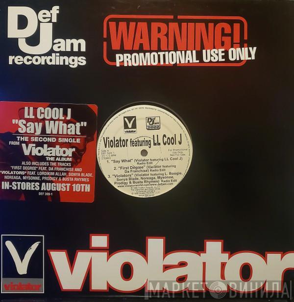 Violator  - Say What / First Degree / Violators