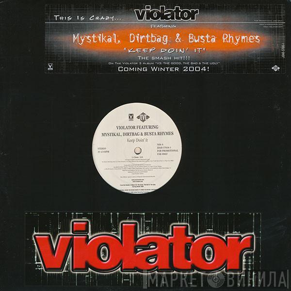 Violator , Mystikal, Dirtbag, Busta Rhymes - Keep Doin' It