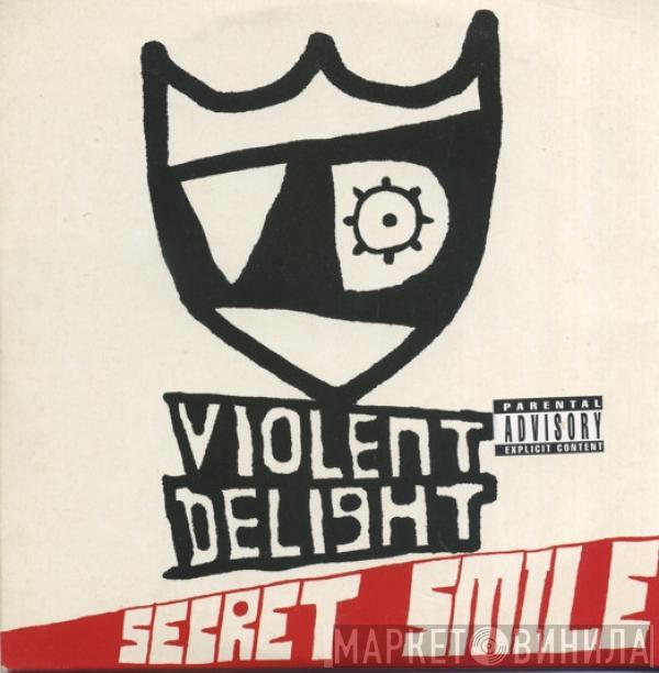 Violent Delight - Secret Smile