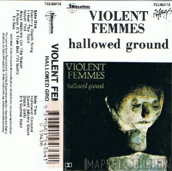  Violent Femmes  - Hallowed Ground