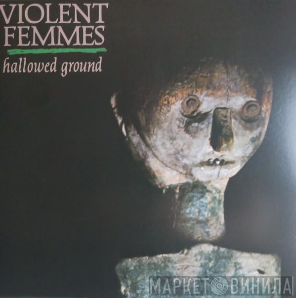Violent Femmes - Hallowed Ground