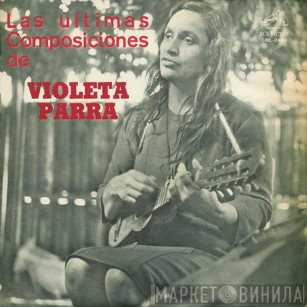  Violeta Parra  - Las Ultimas Composiciones De Violeta Parra