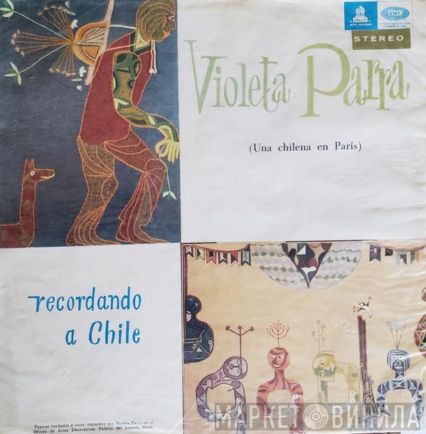 Violeta Parra - Recordando A Chile (Una Chilena En Paris)