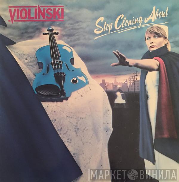 Violinski - Stop Cloning About