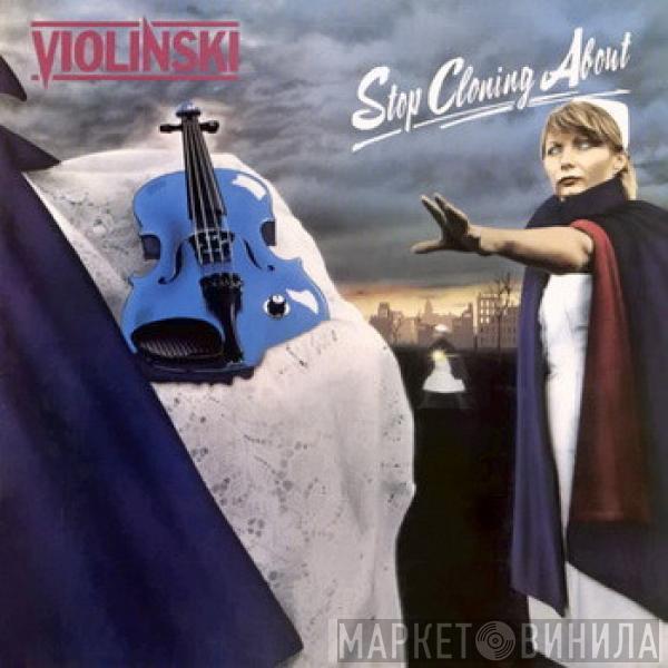  Violinski  - Stop Cloning About