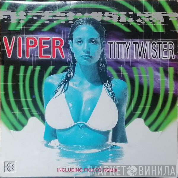 Viper - Titty Twister